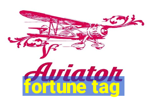 fortune tag